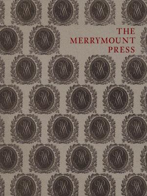 The Merrymount Press: An Exhibition on the Occasion of the 100th Anniversary of the Founding of the Press (Houghton Library Publications)