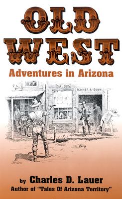 Old West: Adventures in Arizona