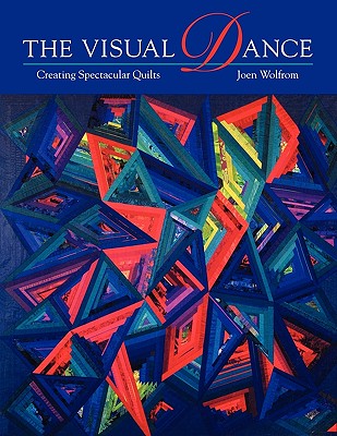 Image for Visual Dance: Creating Spectacular Quilts