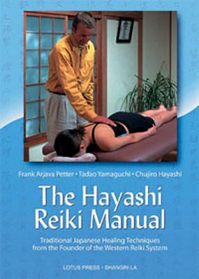 Image for The Hayashi Reiki Manual: Traditional Japanese Healing Techniques from the Founder of the Western Reiki System