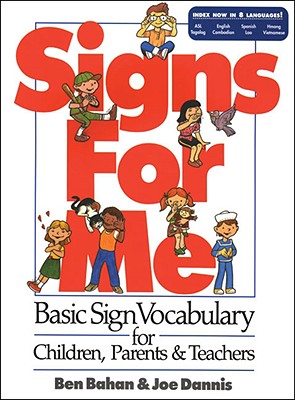 Image for Signs for Me : Basic Sign Vocabulary for Children, Parents & Teachers