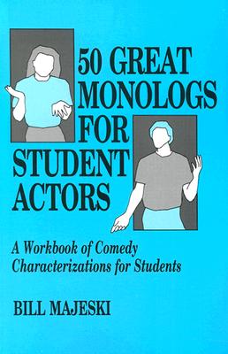 Image for 50 Great Monologs for Student Actors: A Workbook of Comedy Characterizations for Students