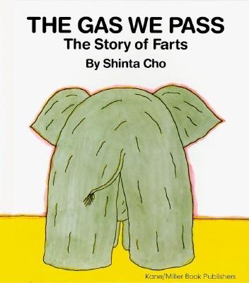Image for Gas We Pass : The Story of Farts