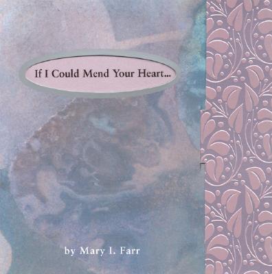 If I Could Mend Your Heart