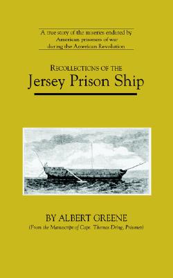 Recollections of the Jersey Prison Ship (American Experience Series)