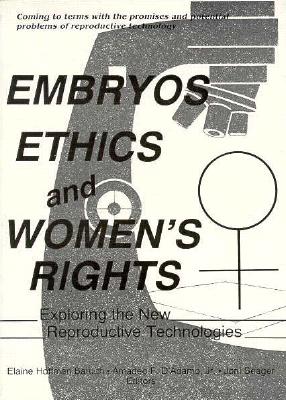 Image for Embryos, Ethics, and Womens' Rights Embryos, Ethics, and Womens' Rights