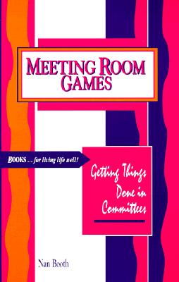 Meeting Room Games: Getting Things Done in Committees