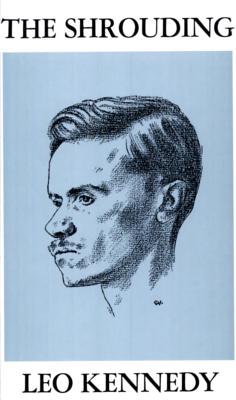 THE SHROUDING (Modern Canadian Poetry) LEO KENNEDY