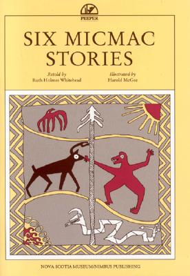 Six Micmac Stories (Peeper)