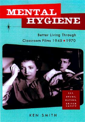 Mental Hygiene: Classroom Films 1945-1970
