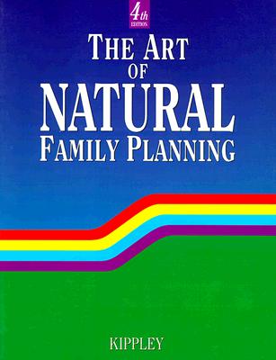 Image for The Art of Natural Family Planning The Art of Natural Family Planning