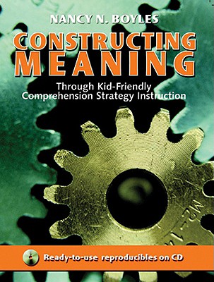 Constructing Meaning Through Kid-Friendly Comprehension Strategy Instruction (Maupin House)