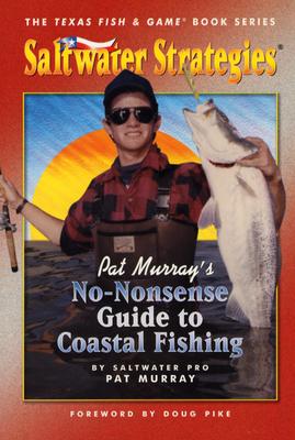 Pat Murray's No-Nonsense Guide to Coastal Fishing