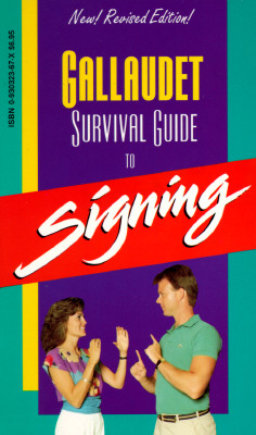 Image for Gallaudet Survival Guide to Signing