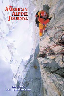 The American Alpine Journal, 2005. Volume 27 Issue 79.