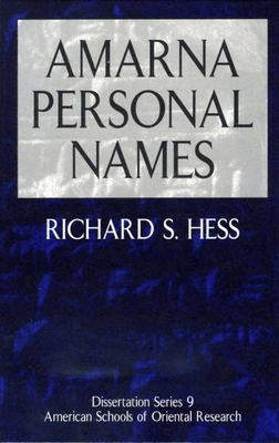 Amarna Personal Names (Dissertations of the American Schools of Oriental Research)