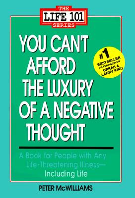 You Can't Afford the Luxury of a Negative Thought