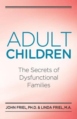 Image for Adult Children Secrets of Dysfunctional Families: The Secrets of Dysfunctional Families