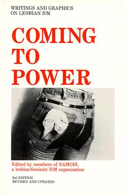 Image for Coming To Power: Writing and Graphics on Lesbian S/M 3rd Edition, Revised and Updated