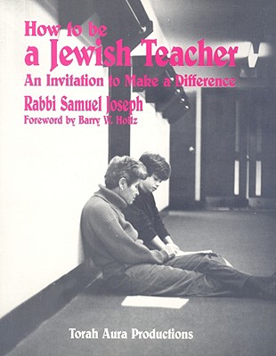 How to Be a Jewish Teacher: An Invitation to Make a Difference