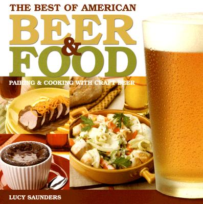 Image for The Best of American Beer and Food: Pairing & Cooking with Craft Beer
