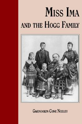 Miss Ima and the Hogg Family; Miss Ima and the Hogg Family