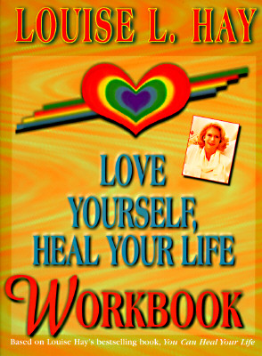 You Can Heal Your Life by Louise L. Hay