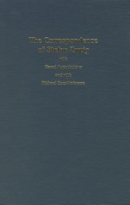 Correspondence of Stefan Zweig With Raoul Auernheimer and Richard Beer-Hoffmann (Studies in German Literature, Linguistics, & Culture)