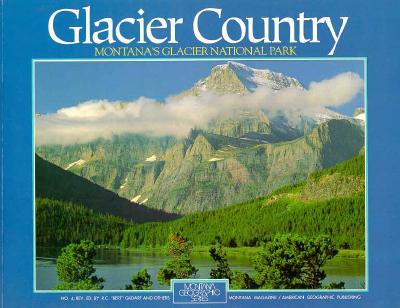 Glacier Country: Montana's Glacier National Park