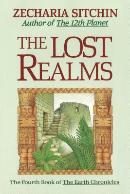 The Lost Realms (Book IV) (Earth Chronicles)