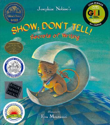 Image for Show; Don't Tell!: Secrets of Writing