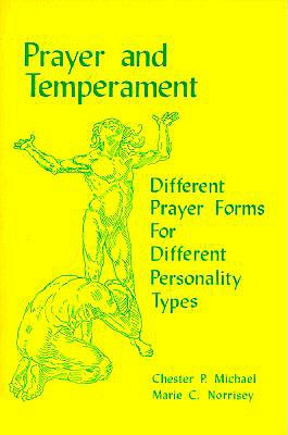 Prayer and Temperament: Different Prayer Forms for Different Personality Types