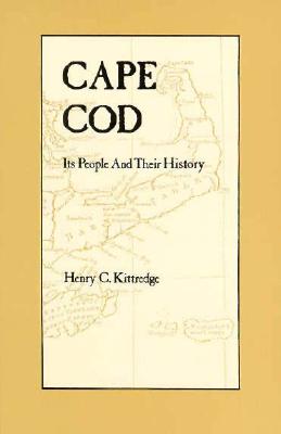 CAPE COD: ITS PEOPLE AND THEIR HISTORY - SECOND EDITION, WITH A POST-EPILOGUE, 1930-1968 BY JOHN HAY
