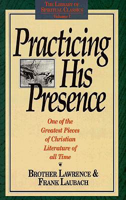 Practicing His Presence (The Library of Spiritual Classics, Volume 1)