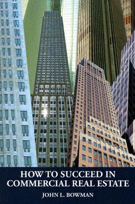 How to Succeed in Commercial Real Estate