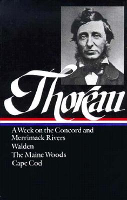 A Week on the Concord and Merrimack Rivers, Walden: or, Life in the Woods, The Maine Woods, Cape Cod