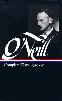 Eugene O'Neill : Complete Plays 1920-1931 (Library of America)