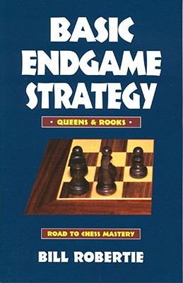 Image for Basic Endgame Strategy: Rooks & Queens (Road to Chess Mastery)