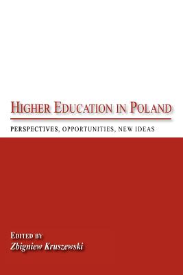 Higher Education in Poland: Perspectives, Opportunities, New Ideas