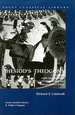 HESIOD'S THEOGONY Translated, with Introduction, Commentary, and Interpretive Essay