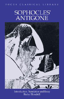 Sophocles : Antigone (Focus Classical Library)
