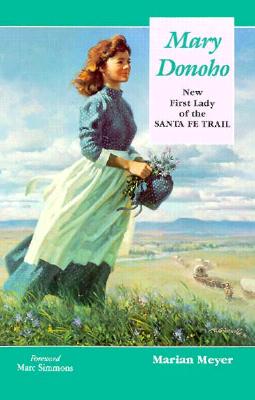 Image for Mary Donoho: New First Lady of the Santa Fe Trail