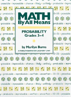 Image for Math By All Means: Probability, Grades 3-4 Math By All Means: Probability, Grades 3-4