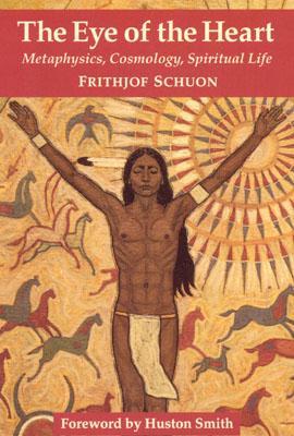 The Eye of the Heart: Metaphysics, Cosmology, Spiritual Life