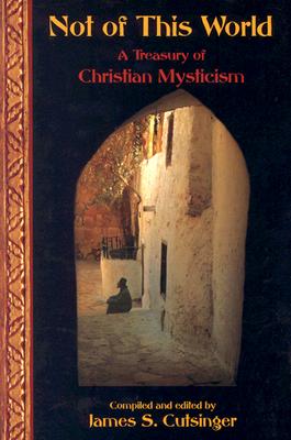 Image for Not of This World : A Treasury of Christian Mysticism