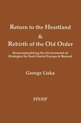 Return to the Heartland And Rebirth of the Old Order