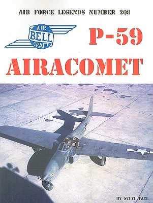 P-59 Airacomet. Air Force Legends Number 208