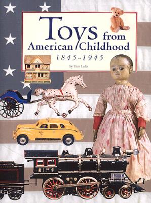 Image for Toys from American Childhood 1845-1945
