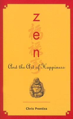 Zen And the Art of Happiness
