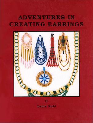 Image for Adventures in Creating Earrings